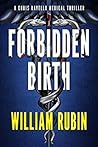 Forbidden Birth (Chris Ravello Medical Thriller #2)