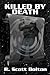 Killed By Death: From the Adventures of H.B. Fist (The Adventures of H.B.Fist Book 1)