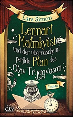 Lennart Malmkvist und der überraschend perfide Plan des Olav Tryggvason  (Lennart Malmkvist, #3)