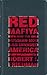 Red Mafiya: How the Russian Mob Has Invaded America