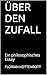 Über den Zufall: Ein philos...