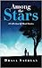 Among the Stars A collection of short stories