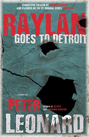 Raylan Goes to Detroit (Raylan Givens, #4)