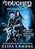 Touched: The Complete Series (Touched Saga #1-4)