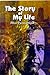 The Story of My Life by Bhai Parmanand The Story of My Life by Bhai Parmanand