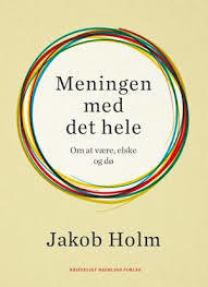 Meningen med det hele: om at være, elske og dø