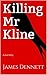 Killing Mr Kline: A short s...