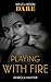 Playing with Fire (Blackmore Inc. #2)