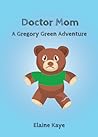 Doctor Mom by Elaine  Kaye