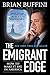 Emigrant Edge: Why It's So ...