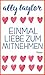 Einmal Liebe zum Mitnehmen by Ally Taylor