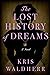 The Lost History of Dreams