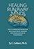 Healing Runaway Minds: How ...