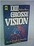 Die große Vision