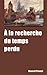 A la recherche du temps perdu (édition complète : sept volumes) (French Edition)