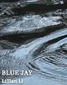 Blue Jay by Lillian Li