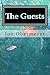 The Guests: A Story of Stro...