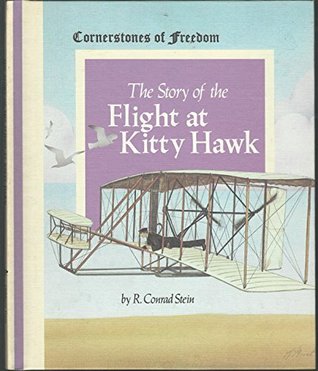 The Story of the Flight at Kitty Hawk (Cornerstones of Freedom)