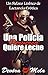Una Policía Perversa Quiere...