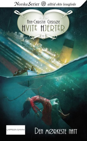 Den mørkeste natt (Hvite hjerter, #11)