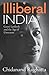 Illiberal India: Gauri Lankesh and the Age of Unreason