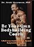 Be Your Own Bodybuilding Co...