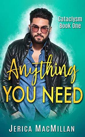 Anything You Need (Cataclysm, #1)