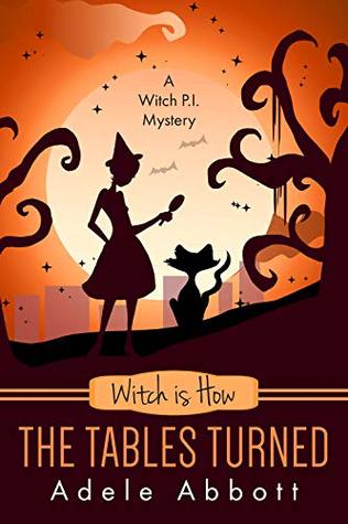 Witch is How The Tables Turned (A Witch P.I. Mystery, #28)