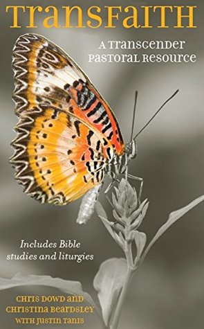 Transfaith: A Trangender pastoral resource: A Transgender Pastoral Resource (Kindle Edition)