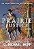 Prairie Justice by G. Michael Hopf Prairie Justice by G. Michael Hopf