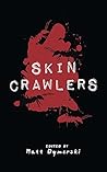 Skincrawlers Skincrawlers