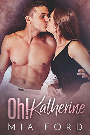 Oh! Katherine (Kindle Edition)