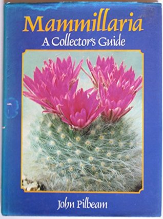 Mammillaria: A Collector's Guide (Hardcover)
