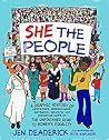 She the People: A Graphic History of Uprisings, Breakdowns, Setbacks, Revolts, and Enduring Hope on the Unfinished Road to Women's Equality