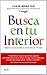 Busca en tu interior: Mejora la productividad, la creatividad y la felicidad