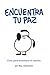 Encuentra Tu Paz