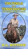 The Perils of a Texas Ranger: The Legend Of Billy Beech, PT I