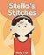 Stella's Stitches by Wendy J Hall