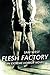 Flesh Factory