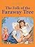 The Folk of the Faraway Tree by Enid Blyton