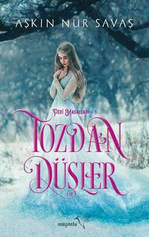 Tozdan Düşler (Peri Masalları #1)