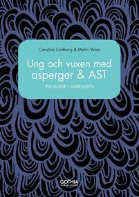 Ung och vuxen med asperger och AST : en guide i vardagen (Paperback)