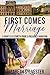 First Comes Marriage: A Dar...