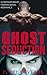Ghost Seduction