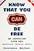 Know That You Can be Free by Morgan Stone