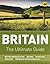 Britain The Ultimate Guide