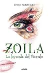 La leyenda del Vínculo (volumen II de la trilogía Zoila) (Spanish Edition)