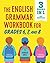 The English Grammar Workbook for Grades 6, 7, and 8: 125+ Simple Exercises to Improve Grammar, Punctuation, and Word Usage