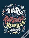 O Diário das Raparigas Rebeldes 2018-2019 by Elena Favilli