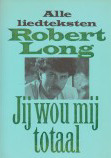 Jij wou mij totaal - Alle liedteksten (Paperback)